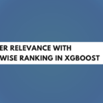 Better Relevance with Pairwise Ranking in XGBoost